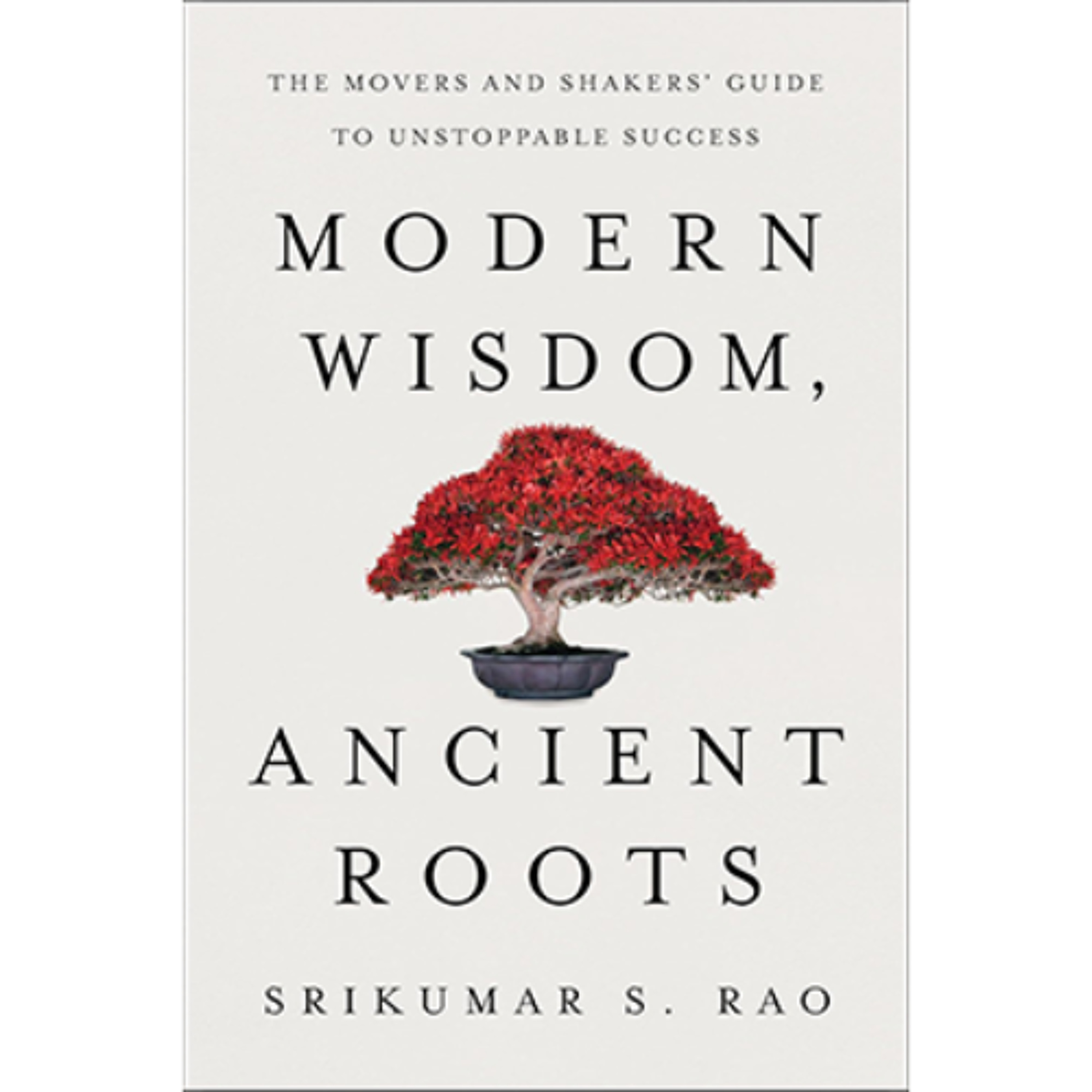 Podcast 1183: Modern Wisdom, Ancient Roots: The Movers and Shakers' Guide to Unstoppable Success episode artwork