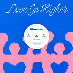 Premiere: Flaurese 'Love Go Higher'