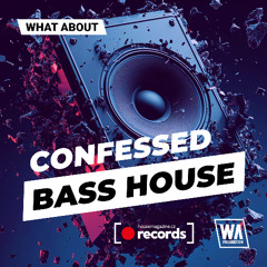 Confessed Bass House | By HouseMagazine.cz Records (Sounds, MIDI, Presets)