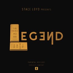 Stace Loyd Presents - Legend Album (Listen To The Process)