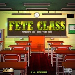 THE FETE CLASS (100% POWER SOCA)