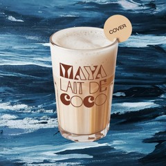 MAYA - Lait de Coco - Music + AI Vocal - Cover