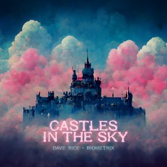 Dave Rice X Biometrix - Castles In The Sky (Acoustic)