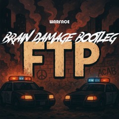 Warface - FTP (Brain damage BOOTLEG)
