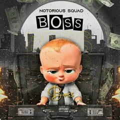 Notorious Squad - Boss ( Prod. Mega Musik)