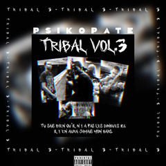 Psikopate - Tribal Volume 3