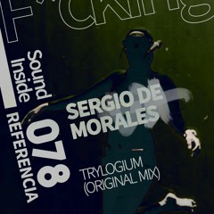 Sergio De Morales . TRYLOGIUM (Original Mix)