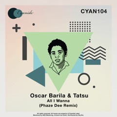 Oscar Barila & Tatsu - All I Wanna (Original Mix)