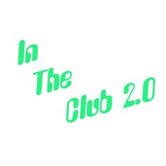 In The Club 2.0