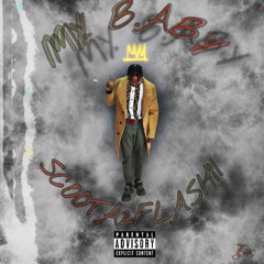 SCOOTA2FLASHII - Mi B.A.B.Y (single)