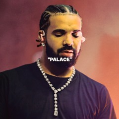 Palace (Drake x Lil Baby Type Beat)