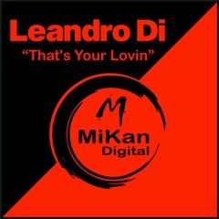 Leandro Di - That's Your Lovin
