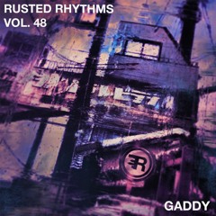 Rusted Rhythms Vol. 48 - Gaddy