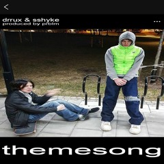 #themesong ft. shyke (prod. prblm)