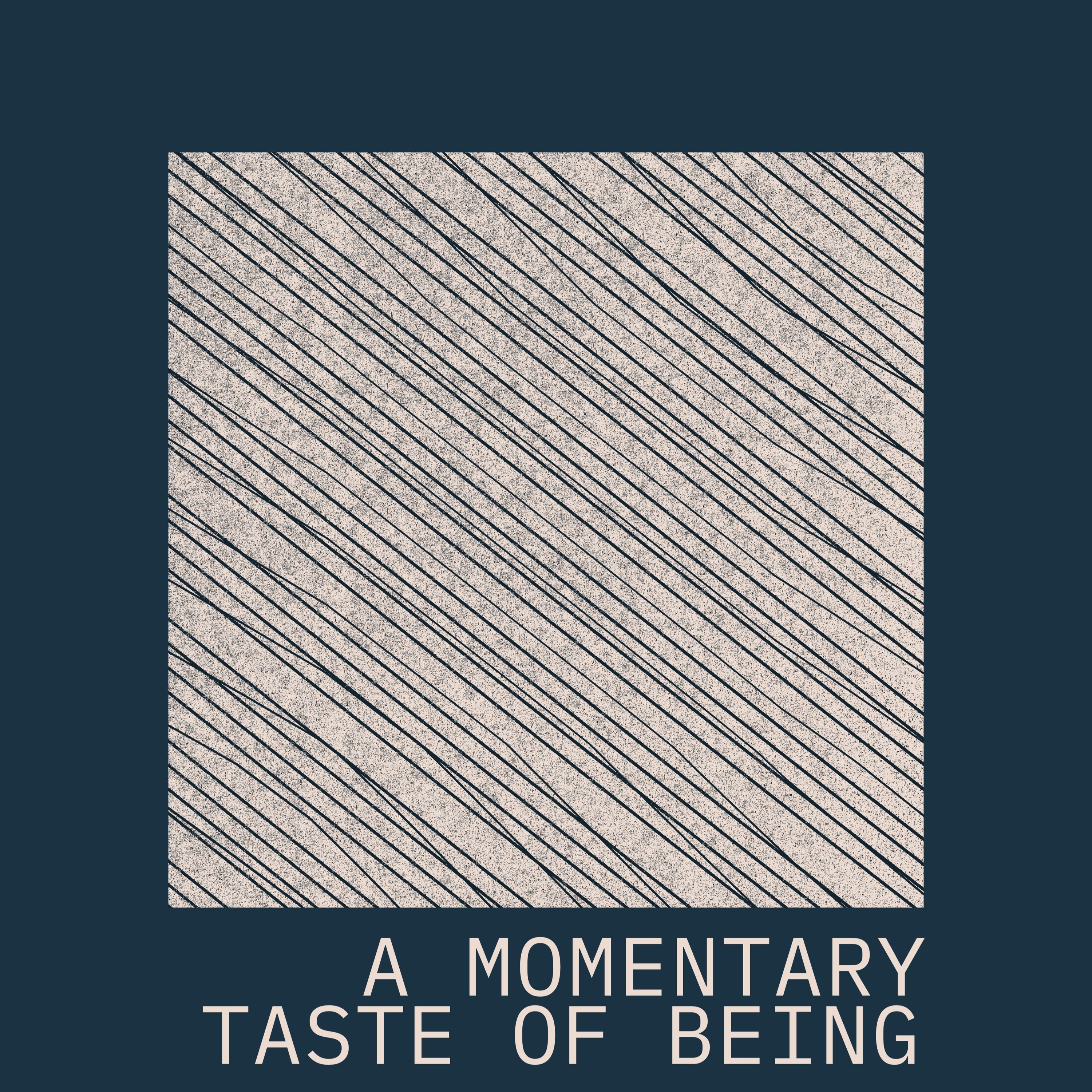A Momentary Taste of Being episode artwork