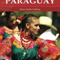 [Read] EPUB 🗸 Paraguay (Other Places Travel Guide) by  Romy Natalia Goldberg [PDF EB