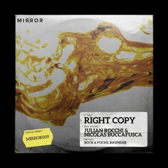 PREMIERE: Julian Rocchi & Nicolas Buccafusca - Right Copy (Baunder Remix)[Mirror Records]