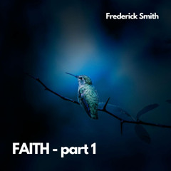 FAITH - part 1