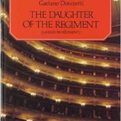 download PDF 📦 The Daughter of the Regiment (La Fille Du Regiment): Vocal Score by R
