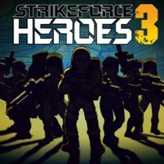 StrikeForceHeroes 3 -  Relentless Rage