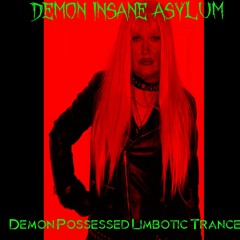 Demon Possessed Limbotic Trance