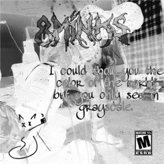 i could show you the color of the world, but you only see in grayscale.