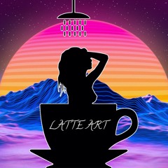 LATTE ART (ft. TubbeTrademark)
