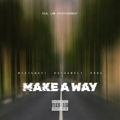 Make A Way (w/ NayGawdly & Røne)