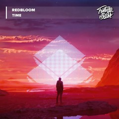 REDBLOOM - Time [Future Bass Release]