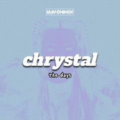Chrystal - The Days (LadsOnDeck Remix)