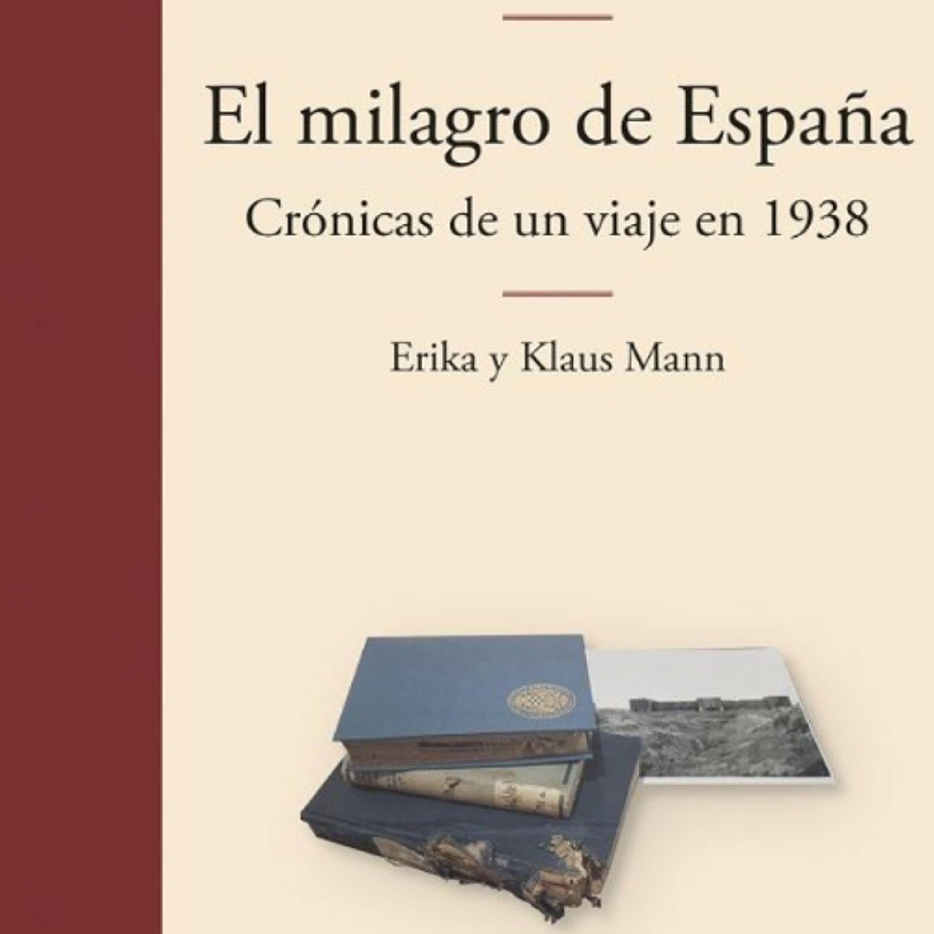 Presentación del libro  El milagro de España. Crónicas de un viaje en 1938 episode artwork