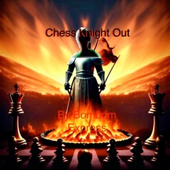 Alex - Chess Knight Out