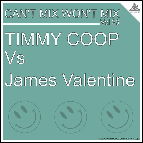 Can't Mix Won't Mix Vol 23 Featuring James Valentine