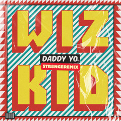 DADDY YO - WIZKID (STR8NGEREMIX)