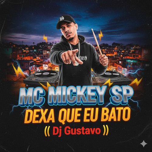Mc Mickey SP - Deixa Que Eu Bato - (( Dj Gustavo )) 2019(MP3_160K).mp3