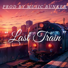 [Free For Profit] - Chilling Lofi Beat "LAST TRAIN" | Take Me Home 🎶🍁📀.