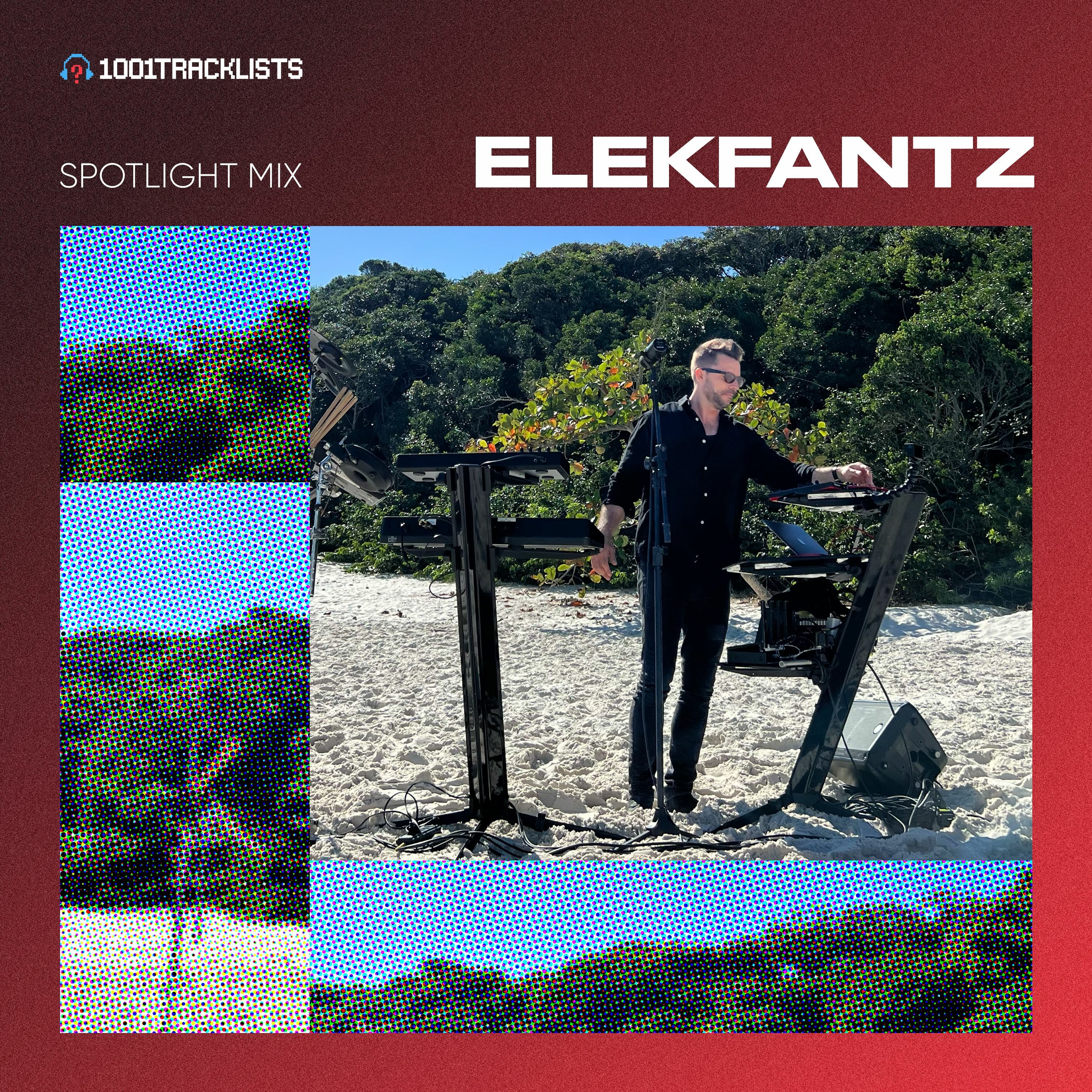 Elekfantz - 1001Tracklists Spotlight Mix (Live from Ilha do Campeche Florianópolis, Brazil) episode artwork