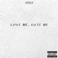 ITZCJ - Love Me, Hate Me