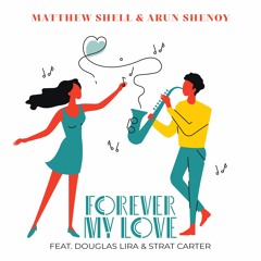 Forever My Love (feat. Douglas Lira & Strat Carter)