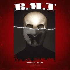 B.M.T - Dezman and Camb