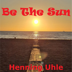 Be the Sun
