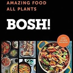 !) BOSH!: Simple Recipes * Amazing Food * All Plants (BOSH Series) BY: Ian Theasby (Author),Hen