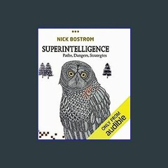 {READ} 📚 Superintelligence: Paths, Dangers, Strategies EBook