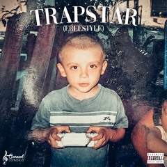 Trapstar(freestyle)[prod. kiyoto + kidbali]