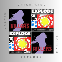 Killers x Jordan Baker - Brightside vs. Explode - Calvin Mashup- Copyright