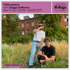 DXM session with Dagga & Manao