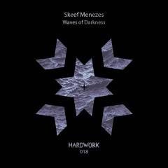 Premiere CF: Skeef Menezes — Waves of Darkness [Hardwork Records]