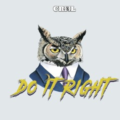 CRNL - Do It Right [OUT NOW]
