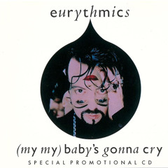 Eurythmics - (My My) Baby's Gonna Cry (Luin's Midnight Cowboy Mix)