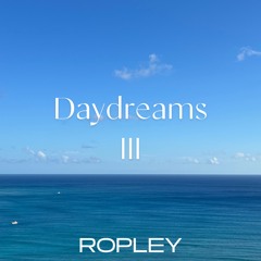 Daydreams 3 | Deep House Chill Mix | 02.05.25